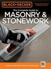 Black & Decker the Complete Guide to Masonry & Stonework: -Poured Concrete : New