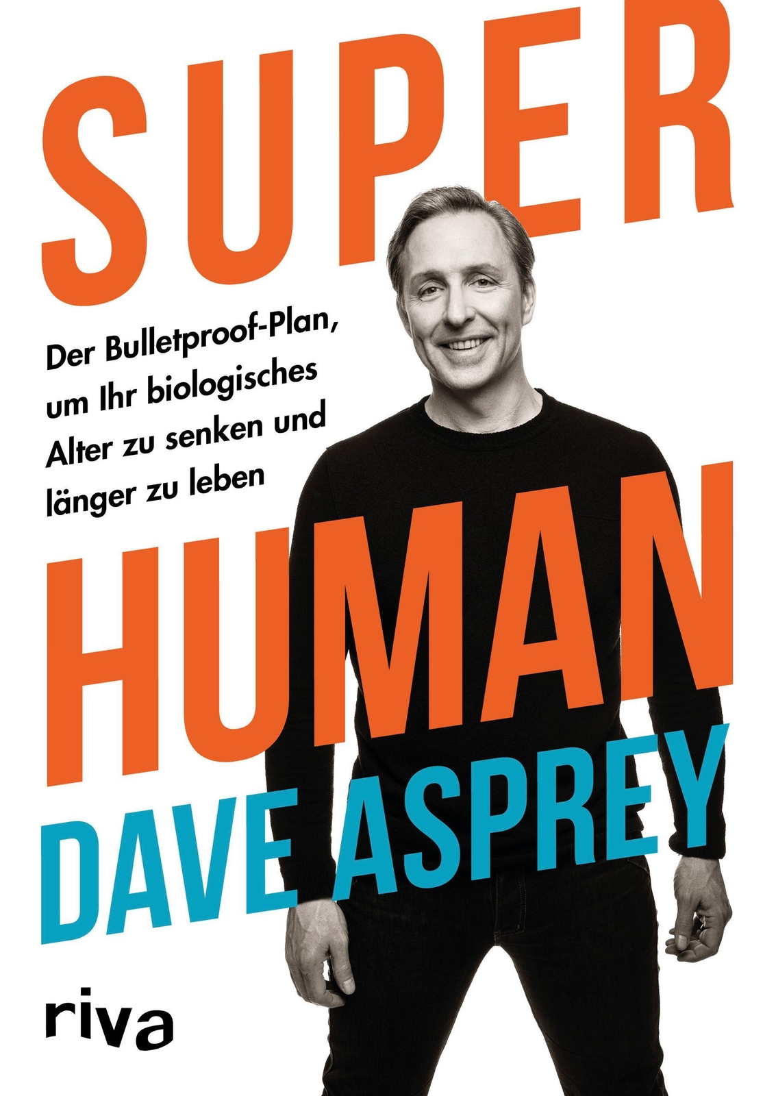 Thumbnail - Super Human | Dave Asprey | Deutsch | Taschenbuch | 320 S. | 2020 |