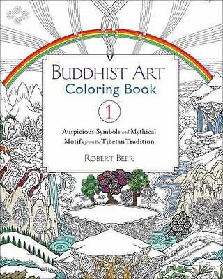 Buddhist Art Coloring Book 1: Auspicious Symbols and Mythical Motifs from the...