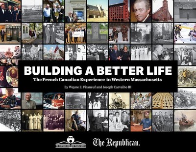 Building a Better Life: The French Canadian Experience in Western Massachuse...