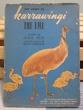 The Story Of karrawingi The Emu by Leslie Rees HCDJ