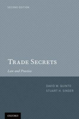 Trade Secrets : Law and Practice by Stuart H. Singer and David W. Quinto (2012,
