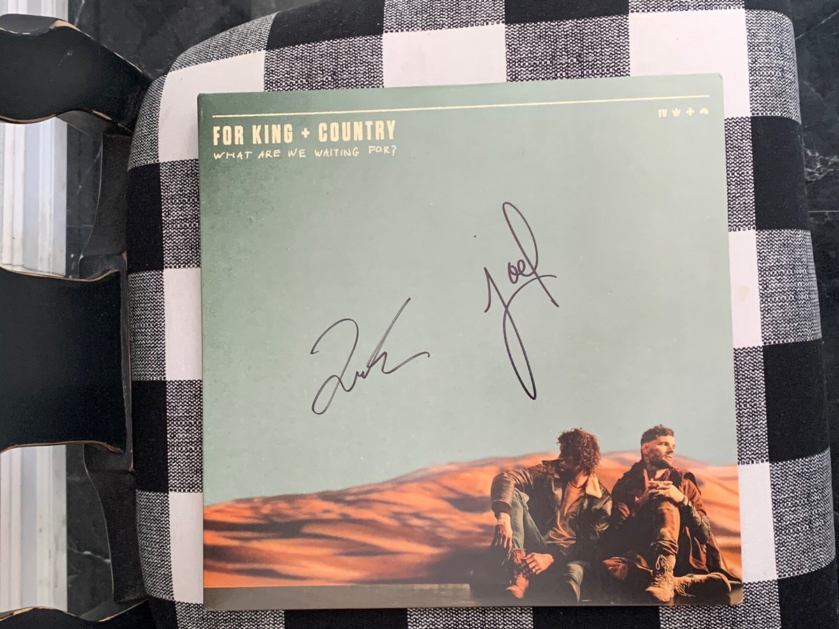 For King & Country AUTOGRAPHED What Are We Waiting For Ltd 2 For King & Country AUTOGRAPHED What Are We Waiting For Ltd 2