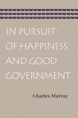 In Pursuit: Of Happiness And Good Government