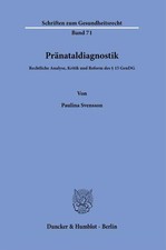 Pränataldiagnostik. | Rechtliche Analyse, Kr...