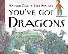 YOU'VE GOT DRAGONS By Kathryn Cave & Nick Maland - Hardcover **Mint Condition**