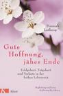 Gute Hoffnung, jähes Ende von Hannah Lothrop (2016, Taschenbuch)