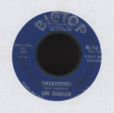 #ad Lou Johnson Unsatisfied on Bigtop Northern Soul 45 $9.99