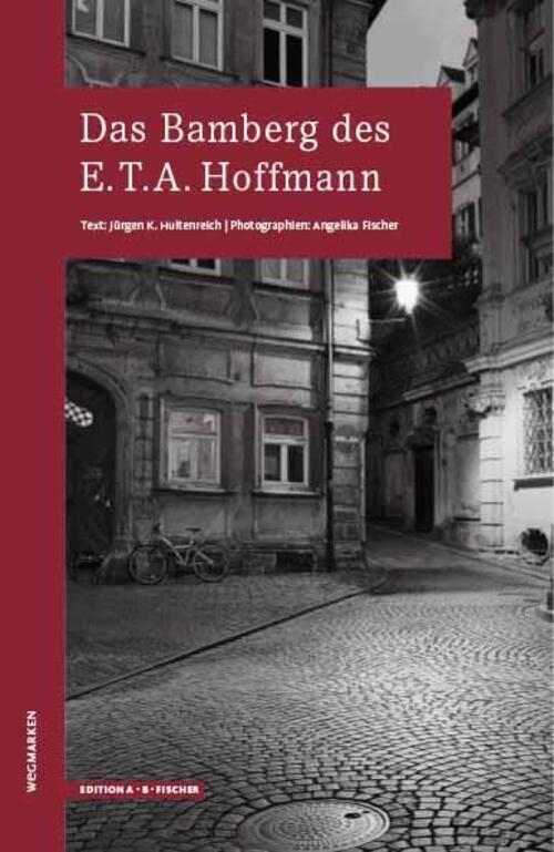 Thumbnail - Das Bamberg Des E.t.a.hoffmann | Jürgen K. Hultenreich | Taschenbuch |