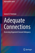 Adequate Connections | Assessing Argument Ground Adequacy | James B. Freeman