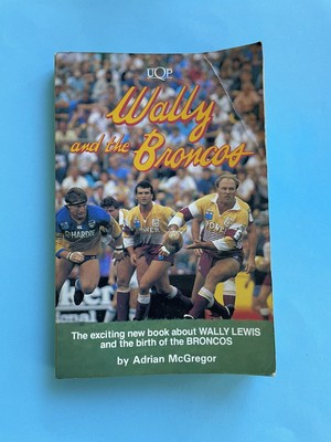 Wally Lewis And The Broncos By Adrian McGregor PB 1989 Illustrated
