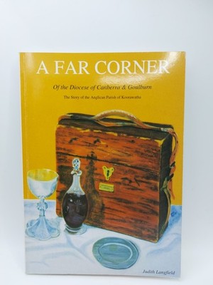 A Far Corner Of The Diocese Of Canberra & Goulburn Judith Langfield 1995