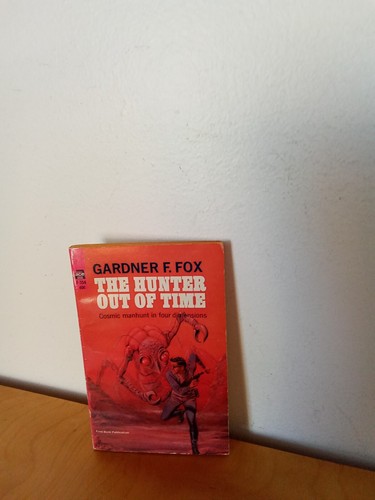 GARDNER F. FOX-THE HUNTER OUT OF TIME-ACE BOOKS-1965