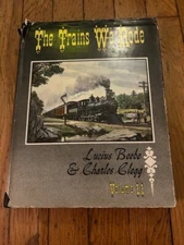 The Trains We Rode by Vol II Lucius Beebe and Charles Clegg 1966