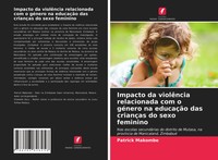 Patrick Makombe (U. A.) | Impacto Da ViolêNcia Relacionada Com O GéNero Na...