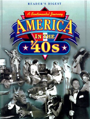 America in the '40s - Paperback By Editors of Reader's Digest - VERY GOOD