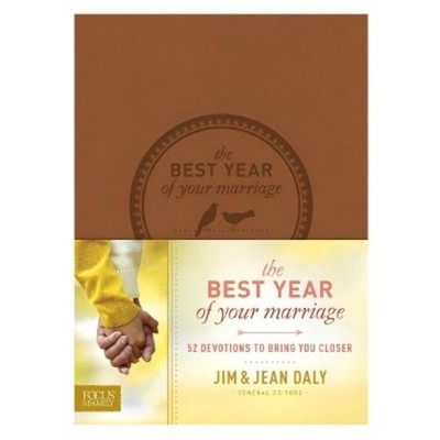 Jim Daly The Best Year of Your Marriage (Leather Bound)