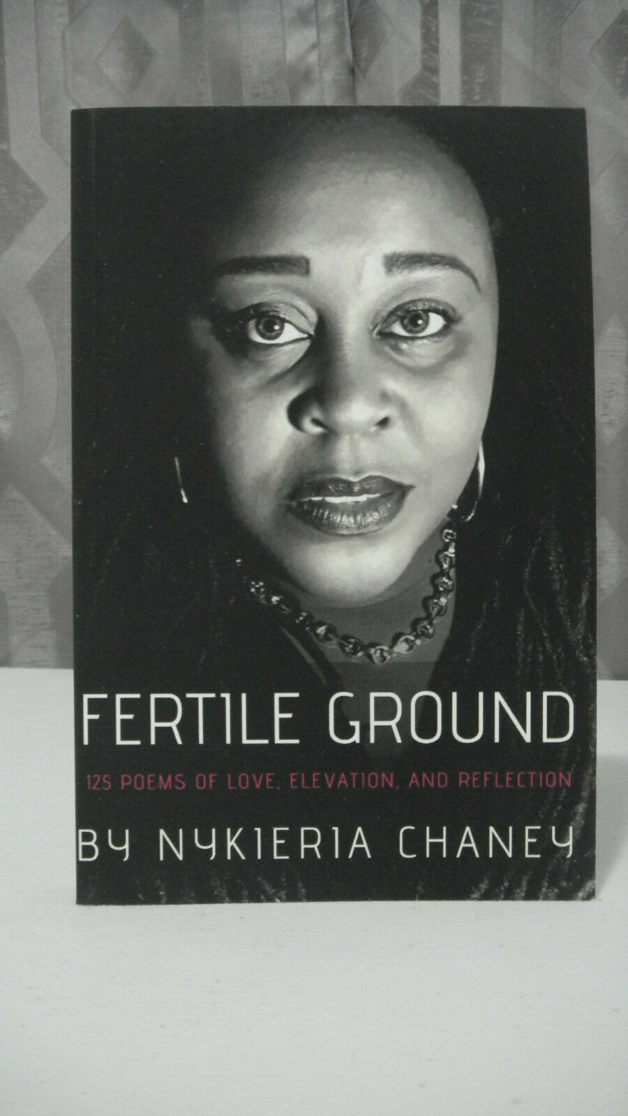 Fertile Ground 125 Poems of Love, Elevation, and Reflection by