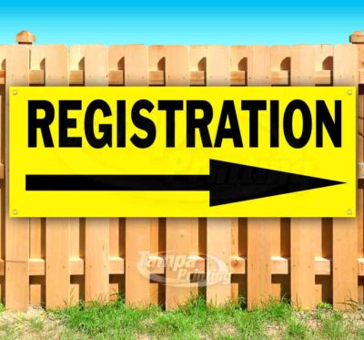 REGISTRATION Advertising Vinyl Banner Flag Sign Many Sizes ARROW