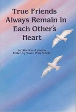 True Friends Always Remain in Each Others Hearts: A Blue Mountain Arts Colle...