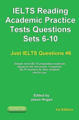IELTS Reading. Academic Practice Tests Questions Sets 6-10. Sample mock IELT...