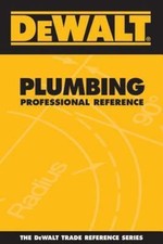 DEWALT Plumbing Professional Reference (DEWALT Series)