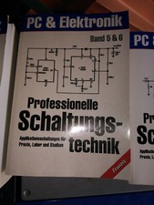 Professionelle Schaltungstechnik Applikationsschaltungen Praxis Labor S Band 5&6