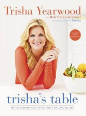 #ad Trisha#x27;s Table: My Feel Good Favorites for a Balanced Life VERY GOOD $5.10