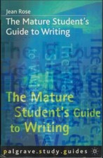 The Mature Student's Guide to Writing ; by Jean Rose - Paperback Book