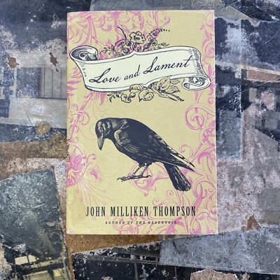 Love And Lament by John Milliken Thompson (Signed Paperback, 2013)