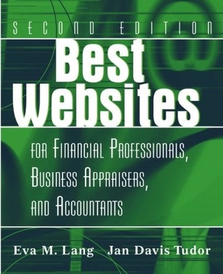BEST WEBSITES FOR FINANCIAL PROFESSIONALS, BUSINESS By Eva M. Lang & Jan Davis
