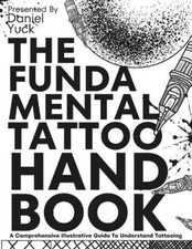 Daniel Yuck The Fundamental Tattoo Handbook Paperback 