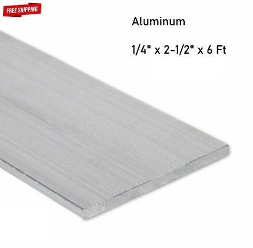 Aluminum Flat Bar Stock 1/4" x 2-1/2" x 6 Ft Length Unpolished Alloy 6061
