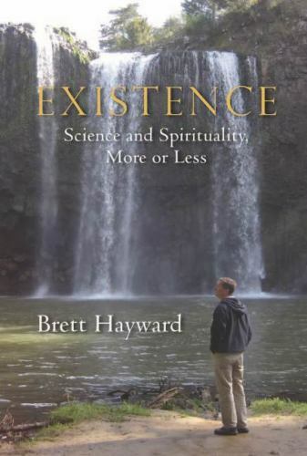 Existence : Science, Spirituality & the Spaces Between, Paperback by ...