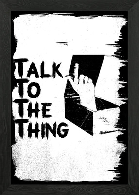 Talk to the thing Gerahmtes Wandbild Poster Leinwanddruck Bild