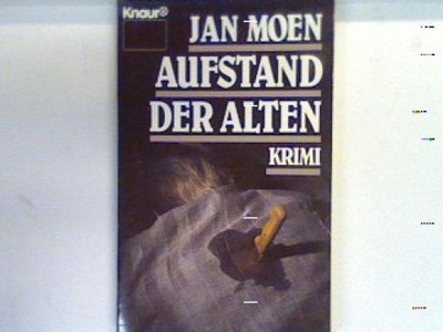 Aufstand der Alten : Krimi. 2975 Moen, Jan: