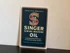 Hi Gloss! Singer Sewing Machine Oil  Vintage Style Metal Sign Advertising