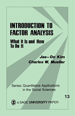 Introduction to Factor Analysis: What It Is and How To Do It (Quantitative Appli