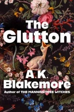 The Glutton: A Novel, Blakemore, A.K., Excellent Book