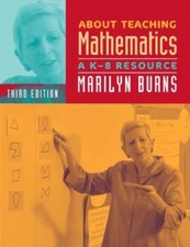About Teaching Mathematics, 3rd Edition, Grad...