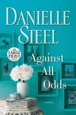 Against All Odds - Large Print: A Novel (Random House Large Print) - VERY GOOD