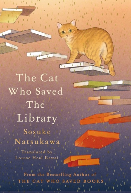 The Cat Who Saved the Library by Sosuke Natsukawa (Hardback Book)