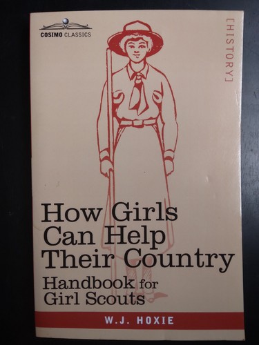 How Girls Can Help Their Country Handbook For Girl Scouts Repro Of 1913 Book
