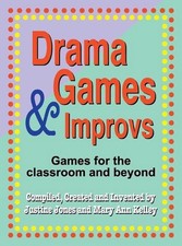Drama Games and Improvs: Games for the Classroom and Beyond by Justine Jones (En