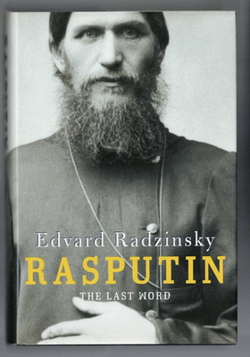 RUSSIA , RASPUTIN , THE LAST WORD by EDVARD RADZINSKY , HC/DJ , pbl 2000