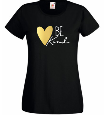 Damen T Shirt Be kind schwarz oder rosa gold Schrift Baumwolle Mode FOTL neu 8-20 