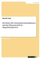 Die Motive FüR Unternehmenstransaktionen Und Das Phasenmodell Im Akquisitionspro