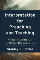 Stanley E Porter | Interpretation For Preaching And Teaching | Taschenbuch