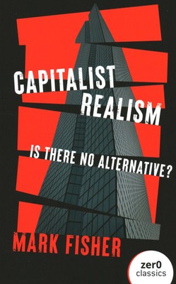 Capitalist Realism (New Edition) | Is there no alternative? | Mark Fisher | Buch