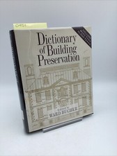 Signed Dictionary Of Building Preservation 1st Ed Ward Bucher Christine Madrid